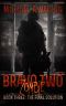 [Bravo Two Zombie 03] • Bravo Two Zombie (Book 3) · the Final Solution